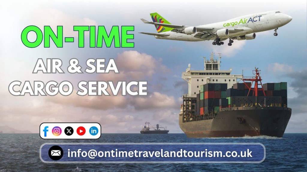 Air & Sea Cargo service by ontimetravelandtourism.co.uk